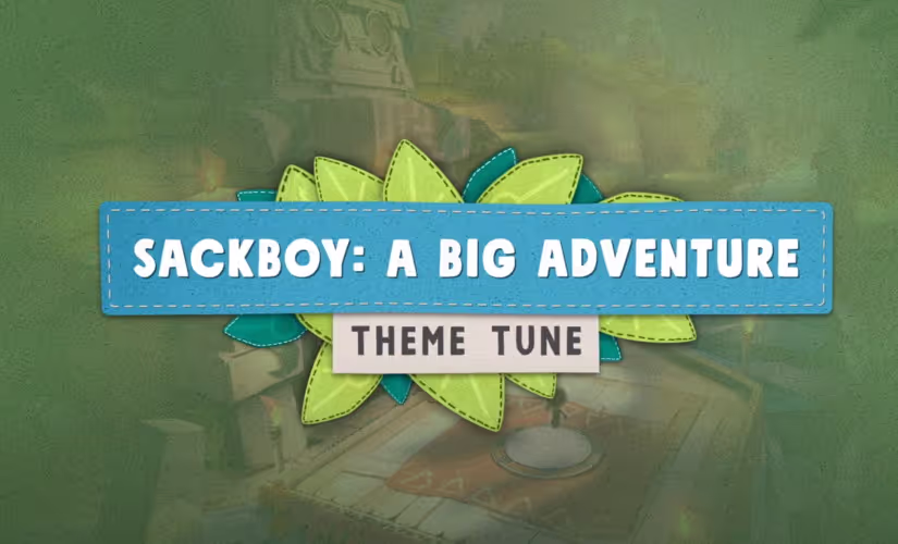 Sackboy A Big Adventure Music