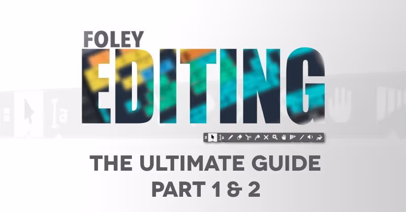 Foley Sound Editing Guide - complete