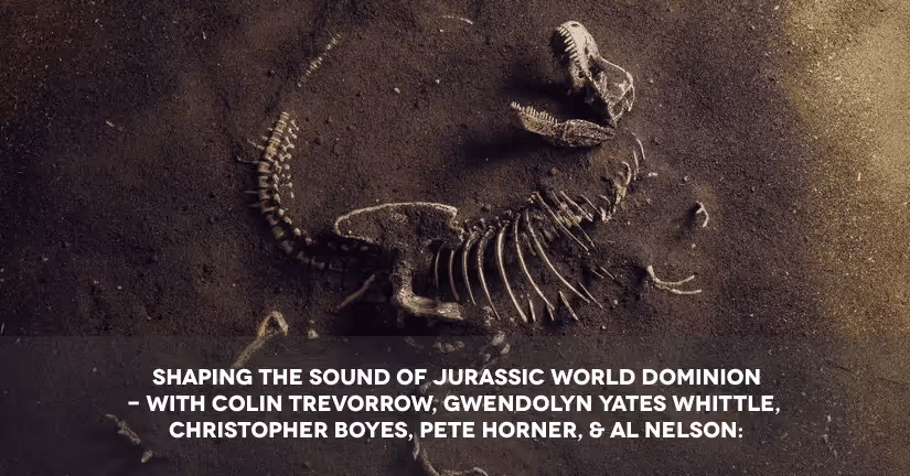 Jurassic World Dominion Sound Effects & Sound Design