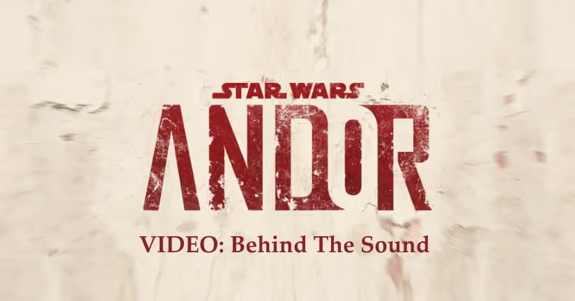 Andor season 1 sound design and sound effects