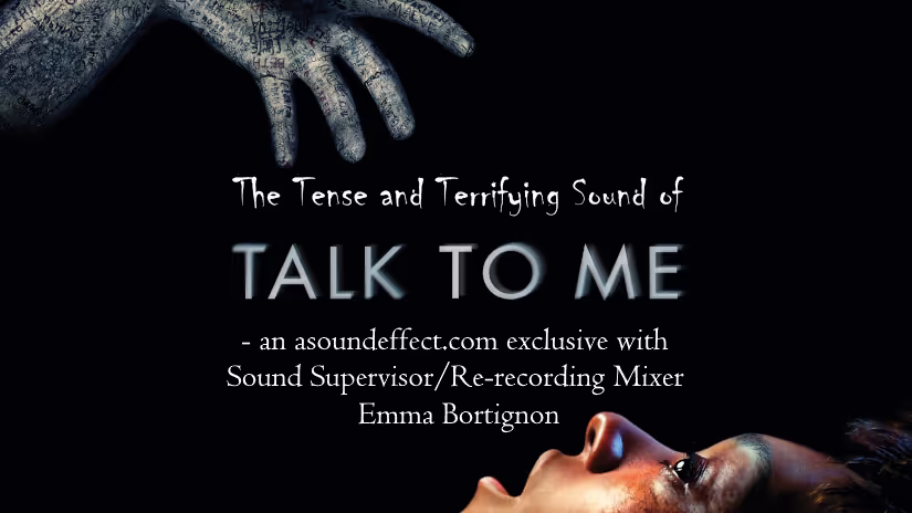 Talk To Me Film Sound Design