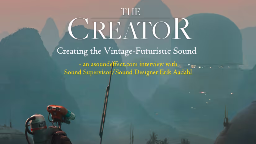 The Creator film sound design and sound effects