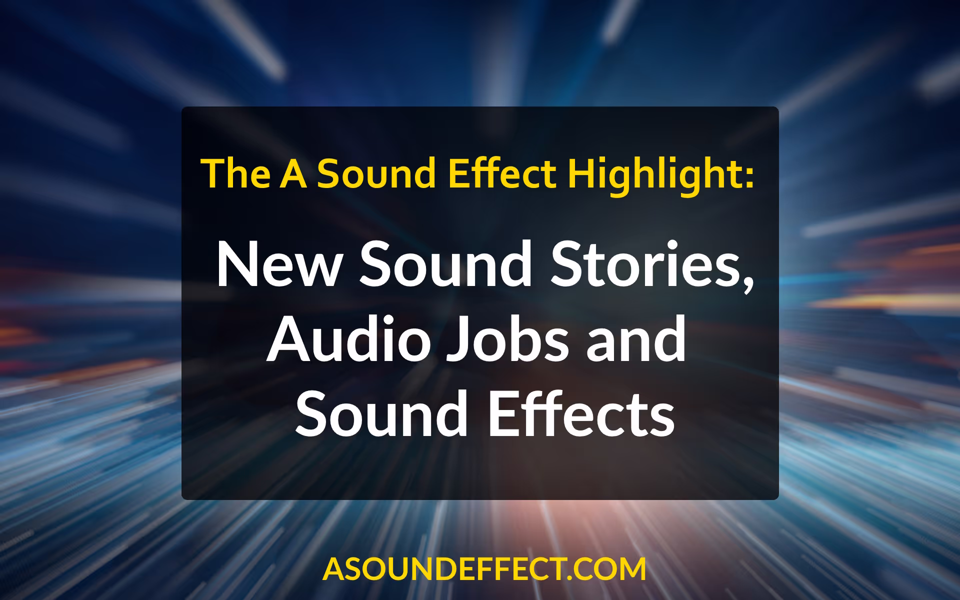 The A Sound Effect Video Highlight