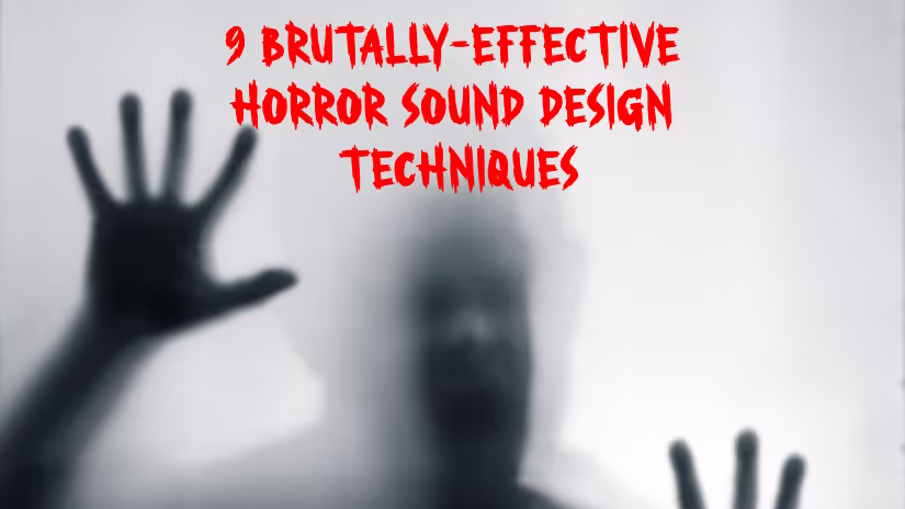 Horror Sound Design Techniques