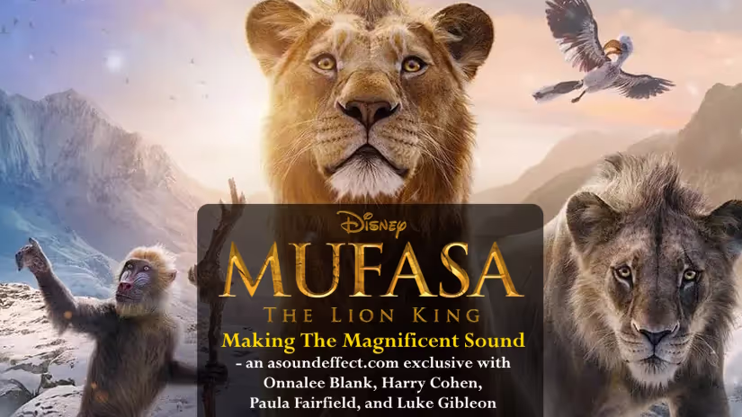 Mufasa The Lion King film sound design