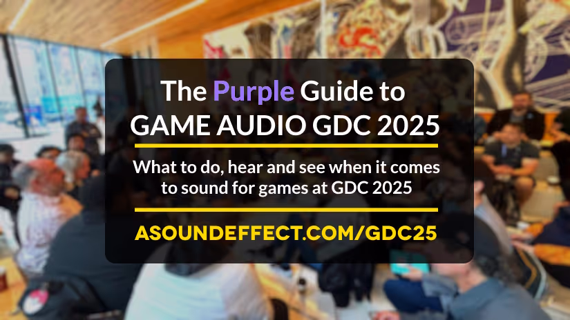 Game Audio at the 2025 Game Developers Conference