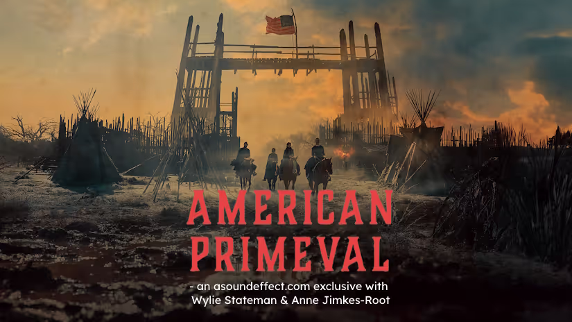 American Primeval series sound design