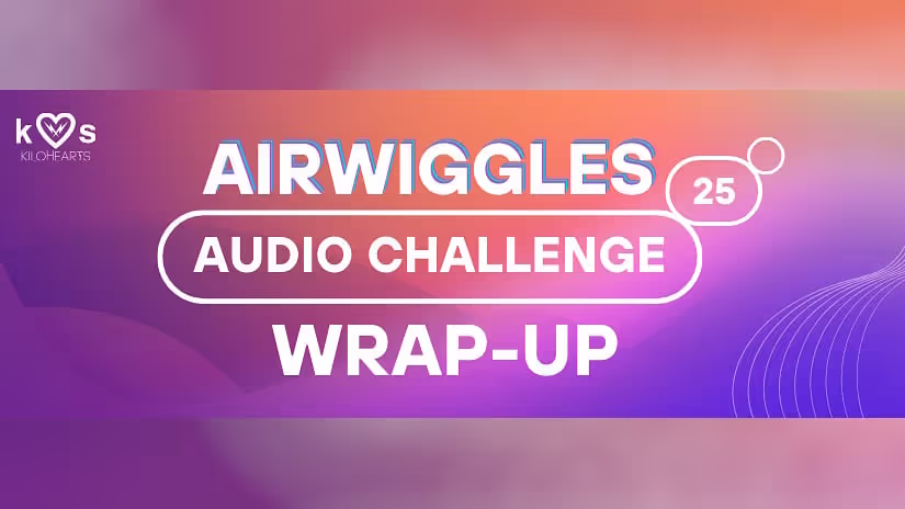 Airwiggles Audio Challenge 2025