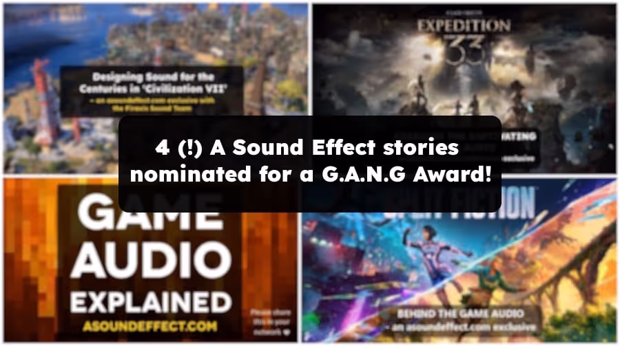 A Sound Effect GANG Game Award Nominations