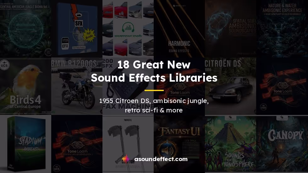 New sound effects libraries from the independent sound community