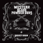 Western Black Powder Guns sound library cover by Barney Oram