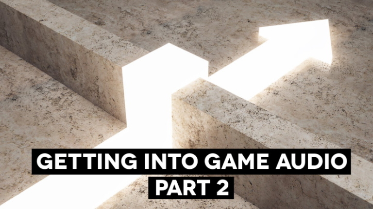 Getting Into Game Audio - Part 2