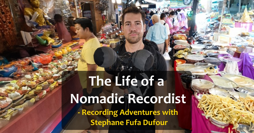 Life of a Nomadic Recordist