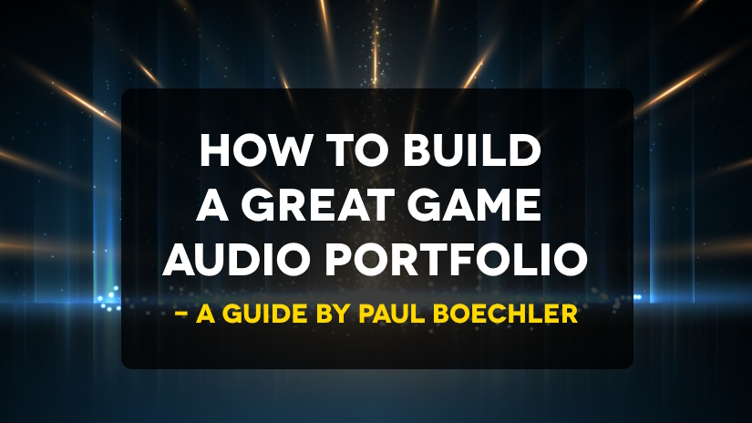 How to build a strong game audio portfolio