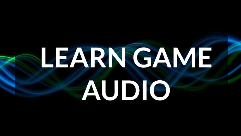 How do you learn game audio?