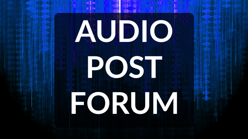 Audio Post Production Forum