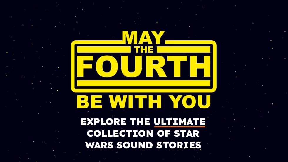 The Ultimate Star Wars Sound Deep-Dive Is Here: May the 4th Be With You!