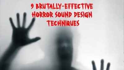 Horror Sound Design Tips