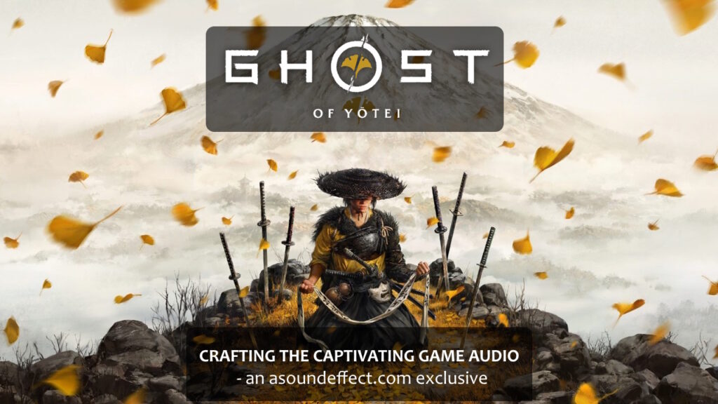 Crafting Captivating Game Audio for ‘Ghost of Yōtei’
