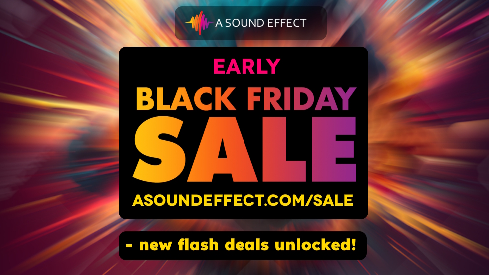 SALE: Get huge savings on sound effects libraries, plugins & instruments + free sounds with ANY order!