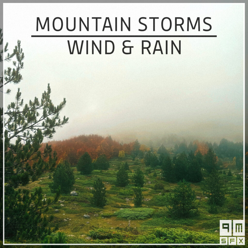 Mountain Storms – Wind & Rain
