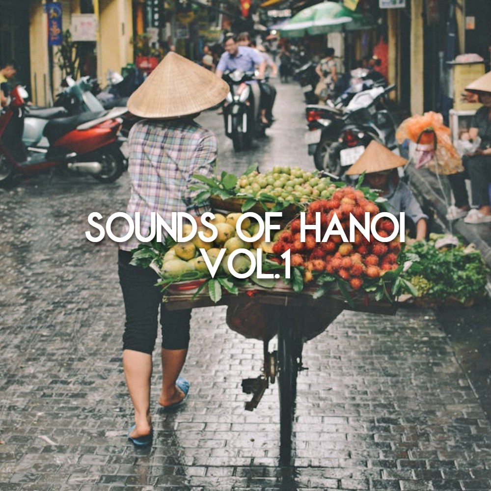 Vietnam: The Sounds of Hanoi Vol.1