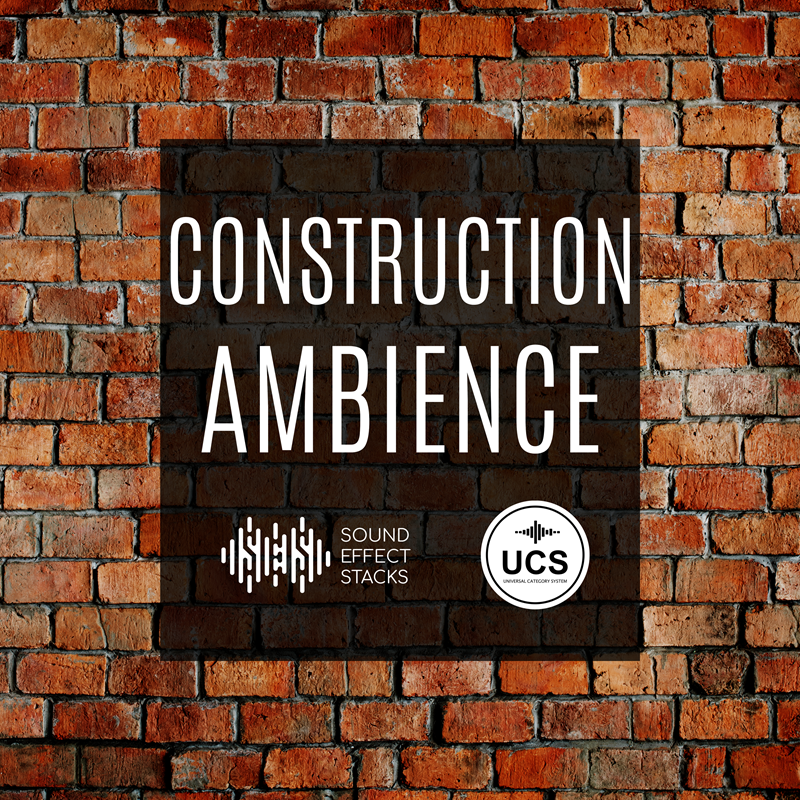 Construction Ambience