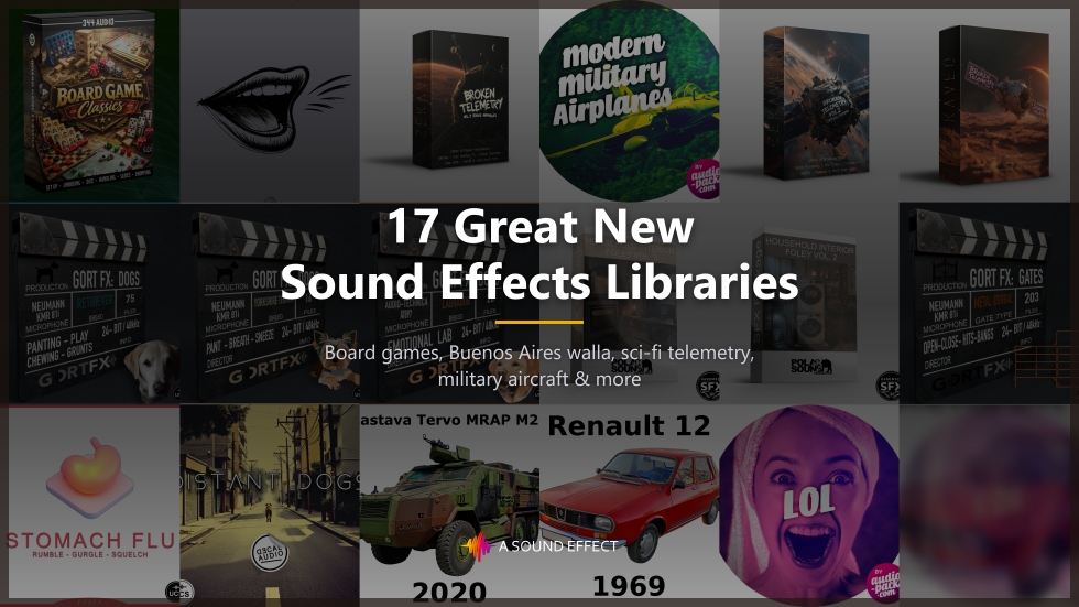 17 great new sound effects libraries: Board games, Buenos Aires walla, sci-fi telemetry, military jets & more