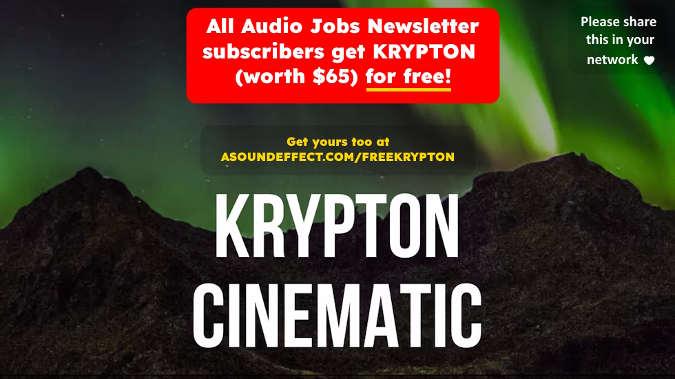 KRYPTON is FREE for all current and new Audio Jobs Newsletter subscribers (for the next 72 hours)