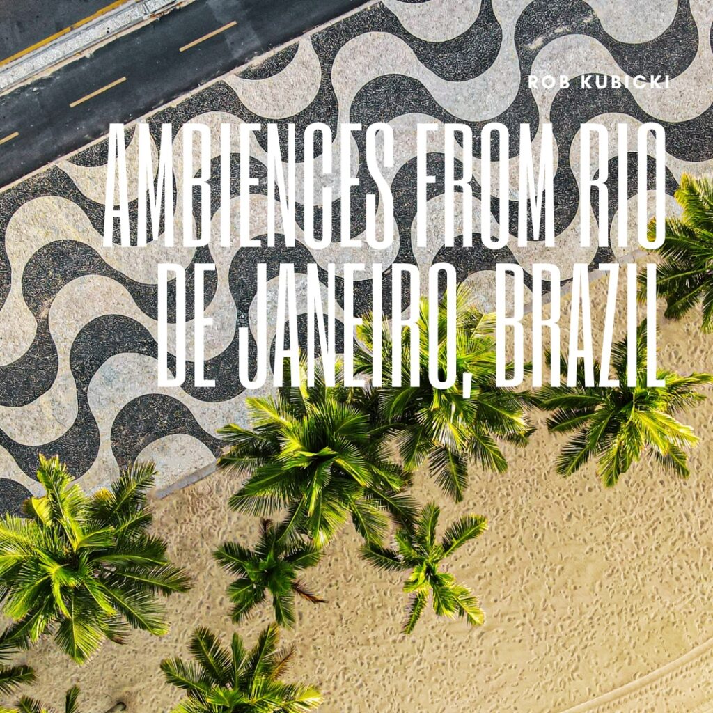 Ambiences from Rio de Janeiro, Brazil
