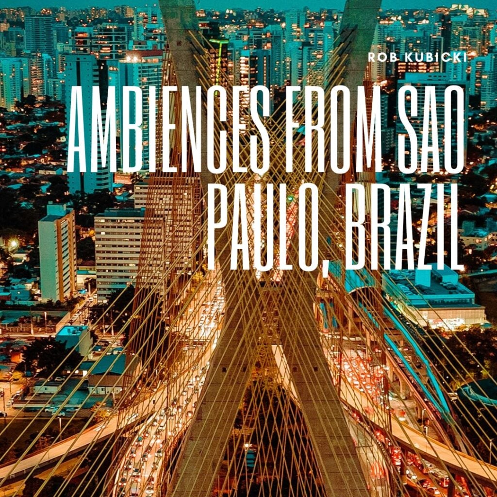 Ambiences from Sao Paulo, Brazil