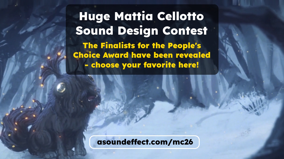 Vote for your favorite in the huge Mattia Cellotto Sound Design Contest!