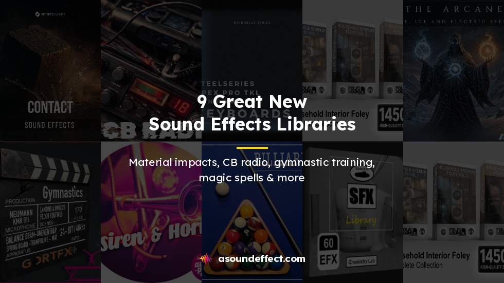 9 great new sound effects libraries: Material impacts, CB radio, gymnastic training, magic spells & more