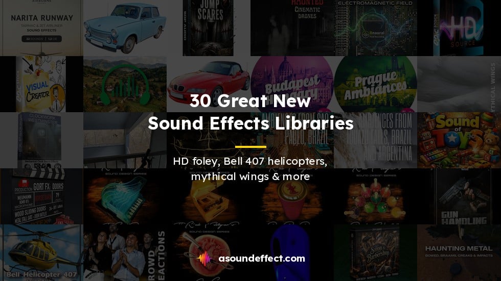 30 great new sound effects libraries: Mythical wings, HD foley, helicopters, gore & more