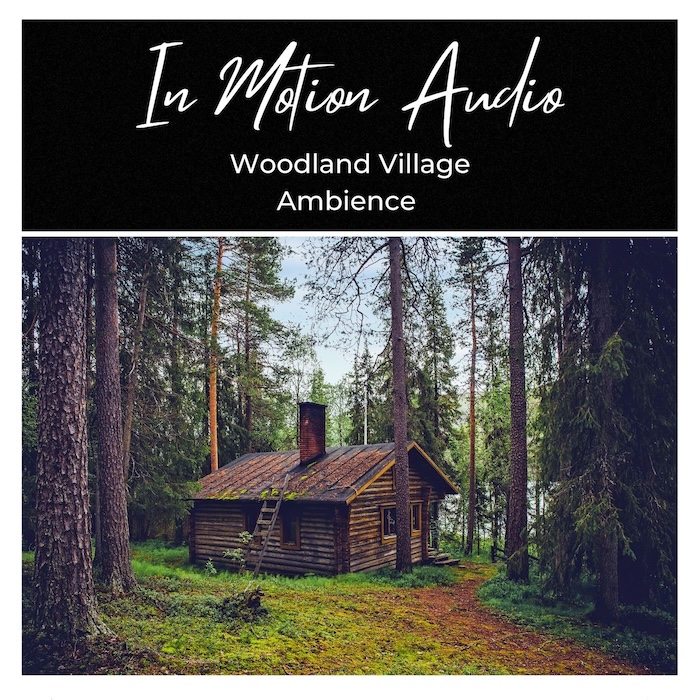Woodland Village Ambience