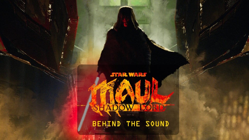 Shedding Light on the Sound of ‘Star Wars: Maul – Shadow Lord’ – with David W. Collins