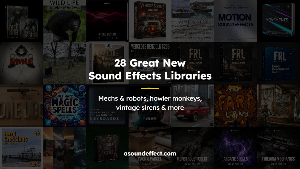 28 great new sound effects libraries: Mechs & robots, howler monkeys, vintage sirens, 192 kHz gore & more