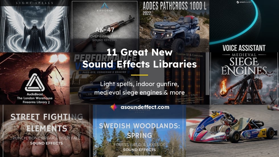 11 great new sound effects libraries: Light spells, indoor gunfire, medieval siege engines & more