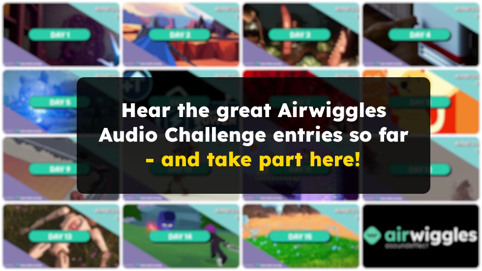 Hear the 2026 Airwiggles Audio Challenge entries here – and take part too!
