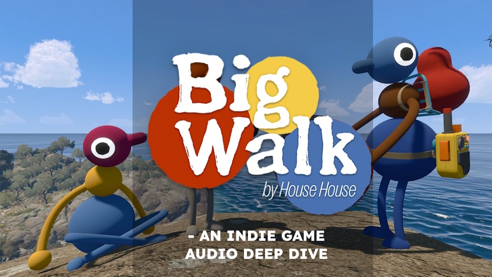BIG WALK – an indie game audio deep-dive (captured inside the game!)