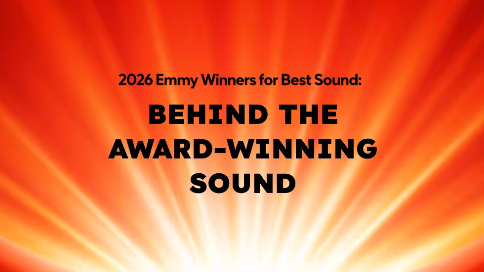 The 2026 Emmy winners for sound – and the stories behind that award-winning sound