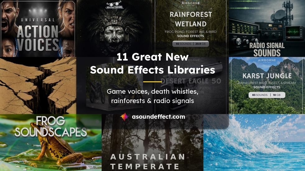 11 great new sound effects libraries: Death whistles, earthquakes, rainforests, radio signals & more