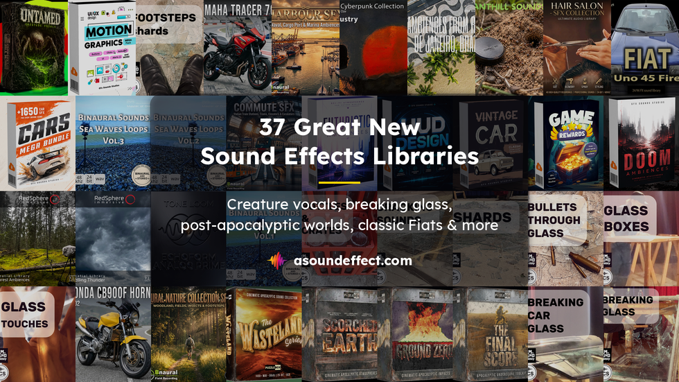 37 great new sound effects libraries: Creature vocals, breaking glass, post-apocalyptic worlds & more