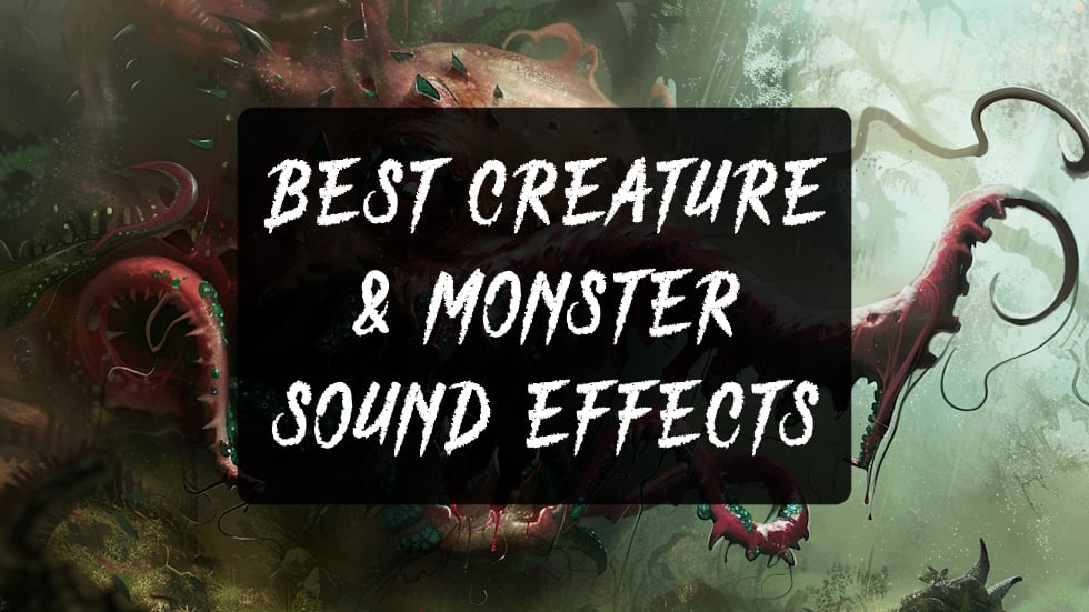 The best creature and monster sound effects libraries of 2026