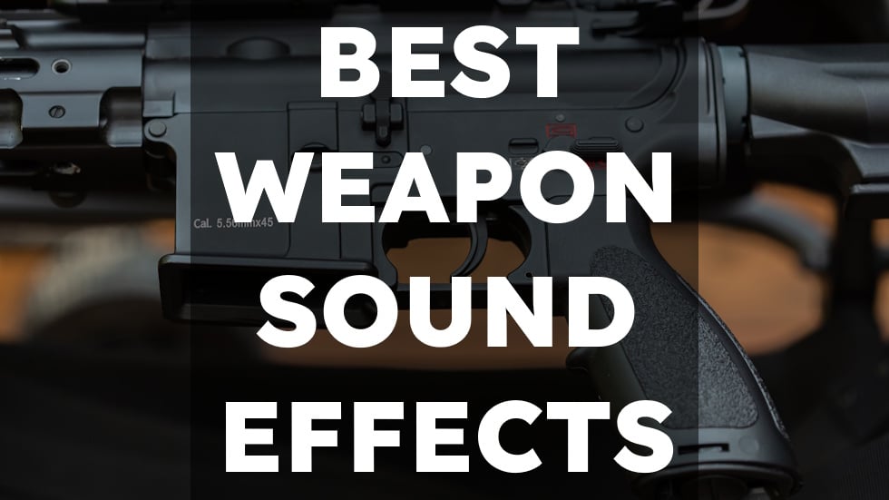 The best weapon sound effects libraries of 2026