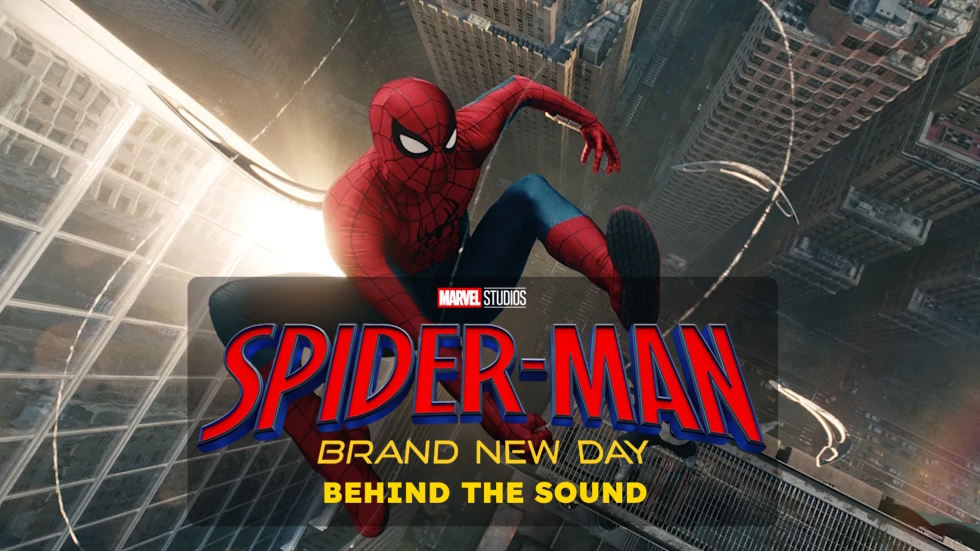 Behind the action-packed sound of ‘Spider-Man: Brand New Day’: